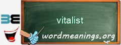 WordMeaning blackboard for vitalist